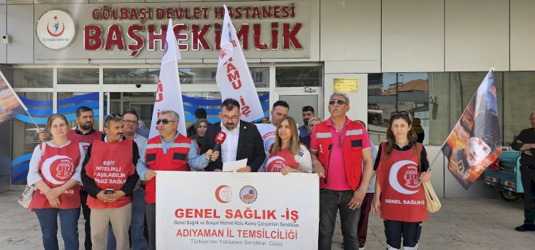 Genel Sağlık-İş sendikasından Adıyaman'da basın açıklaması